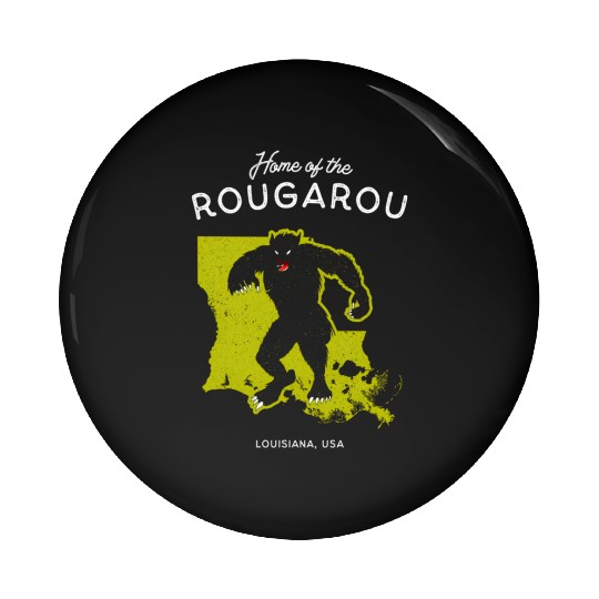 Home Of The Rougarou Louisiana Usa Cryptid Pin Buttons