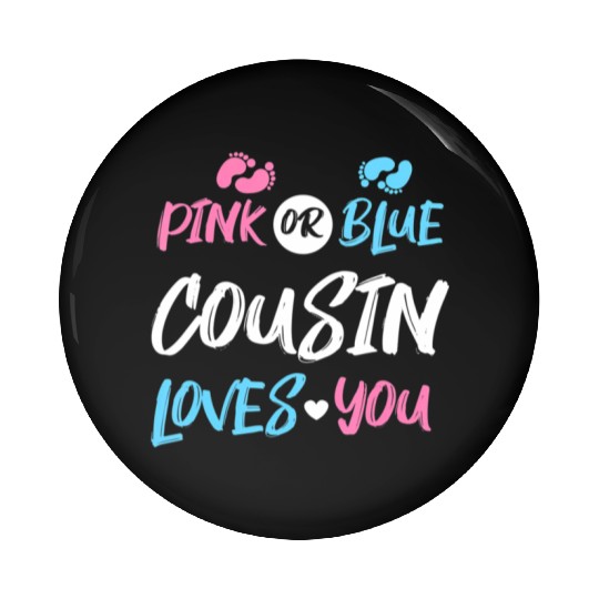 Pink or Blue Cousin Loves You Gender Reveal Pin Buttons