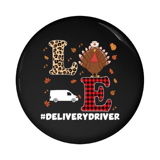 Great Delivery Driver Thanksgiving Party Costume Pin Buttons