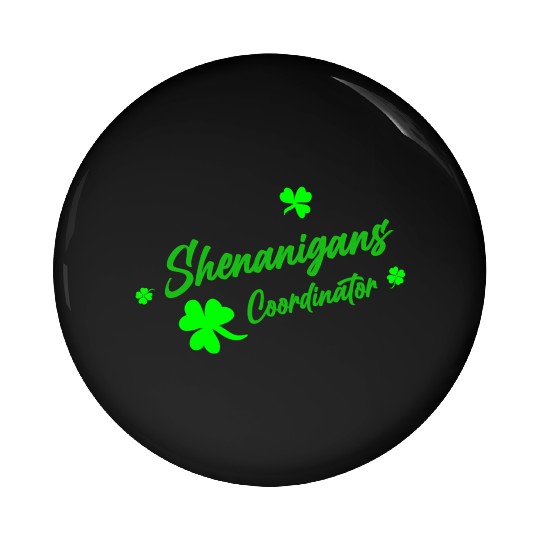 Shenanigans Coordinator Teacher St Patrick'S Day Pin Buttons