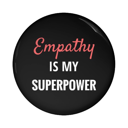 Empathy Is My Superpower Introvert Empathical Empa Pin Buttons