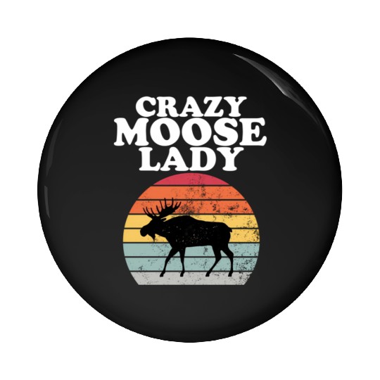 Crazy Moose Lady Moose Pin Buttons