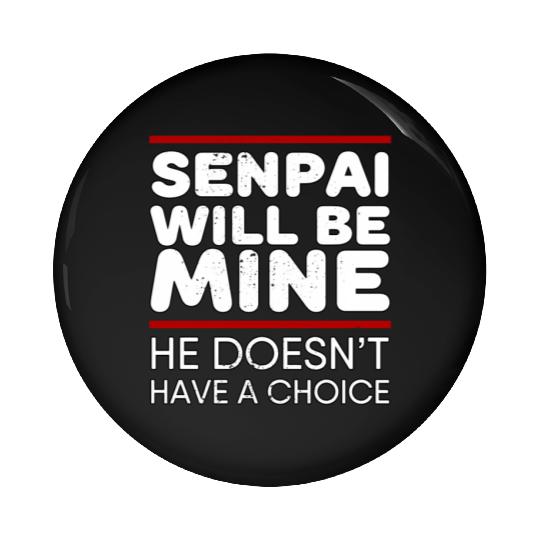 Senpai Will Be Mine Yandere Cosplay Pin Buttons