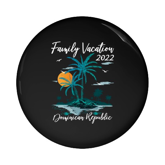 Sunset Family Vacation 2022 Dominican Republic Bea Pin Buttons