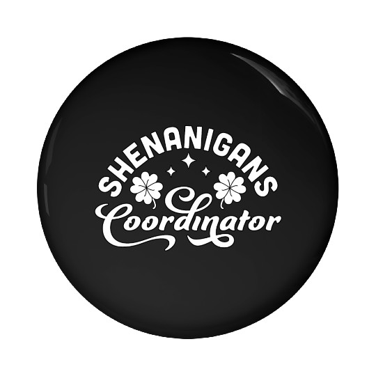 Shenanigans Coordinator Teacher St Patrick'S Day Pin Buttons