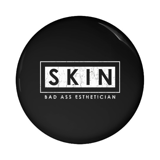 Skin Bad Ass Esthetician Skincare Esthetician Pin Buttons