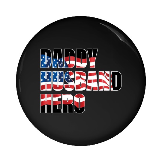 Daddy Husband Hero Pin Buttons