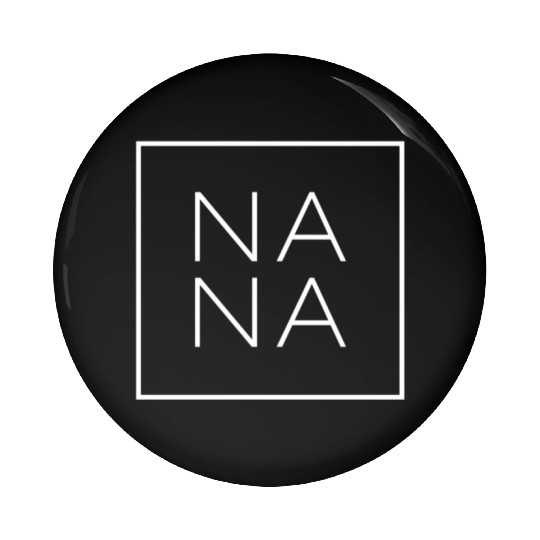 Nana For Great Grandma Mother'S Day Pin Buttons