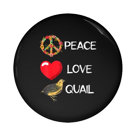 Quail Birds Lover Love Peace Quail Japanese Quail Pin Buttons