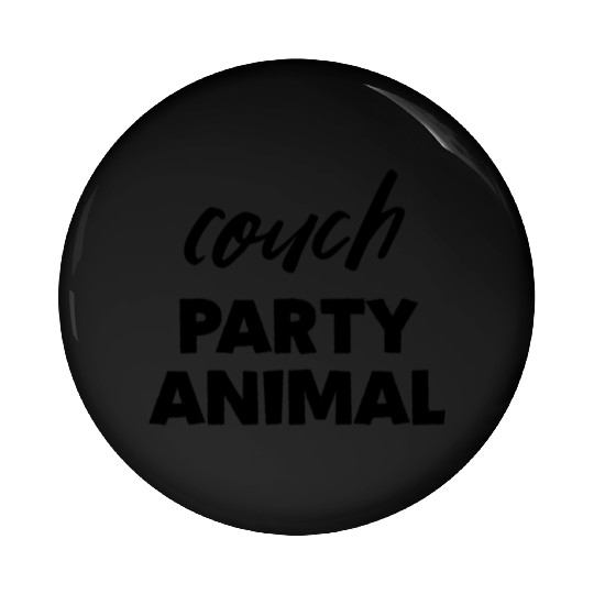 Couch Party Animal Quote Pin Buttons