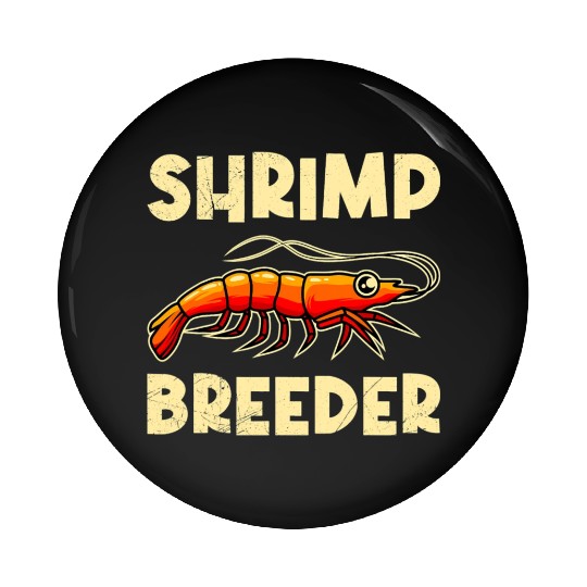 Shrimp Farmer Shrimp Shirmp Aquarium Aquarist Pin Buttons