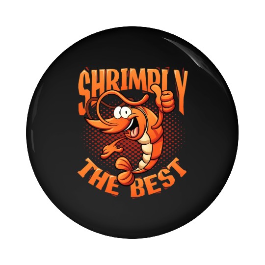 Shrimply The Best Aquarist Shrimp Farmer Pin Buttons