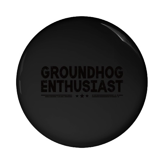 Groundhog Enthusiast Funny Groundhog Lover Pin Buttons