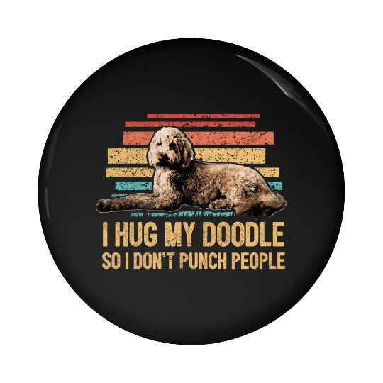 I Hug My Doodle Retro Goldendoodle Dog Dad Doodle Pin Buttons