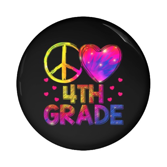 Tie Dye Peace Love 4th Grade Teacher Student Back Pin Buttons