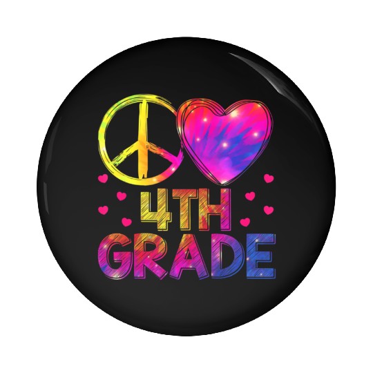 Tie Dye Peace Love 4th Grade Teacher Student Back Pin Buttons