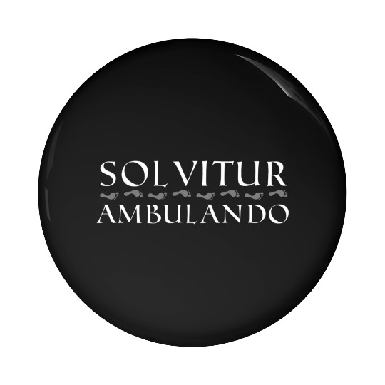 Solvitur Ambulando It Is Solved By Walking With Pin Buttons