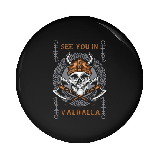 See You In Valhalla Pin Buttons