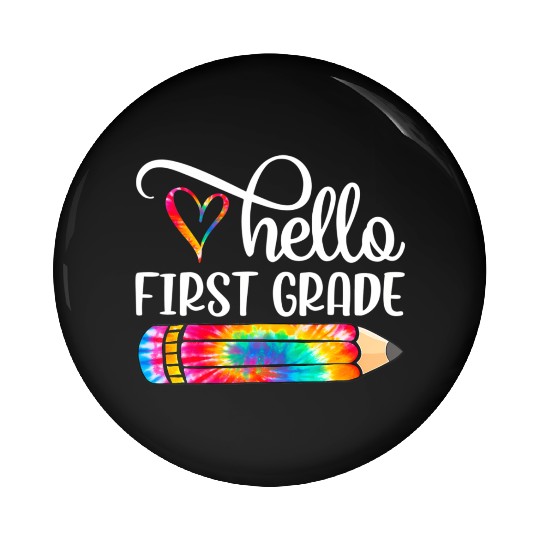 Tie Dye Hello First Grade Back To School Teachers Pin Buttons