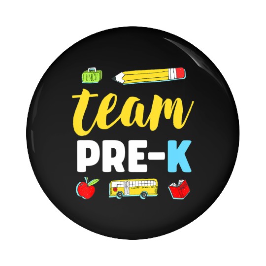 Team Pre-K Teacher First Day Preschool Back to Sch Pin Buttons