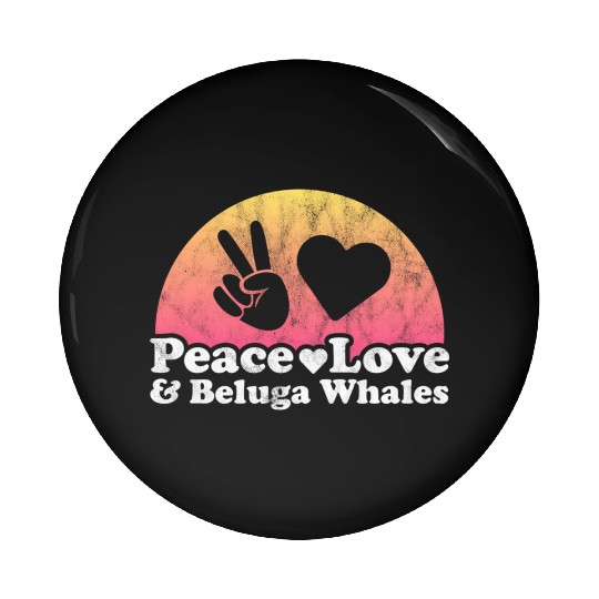 Peace Love And Beluga Whale Pin Buttons