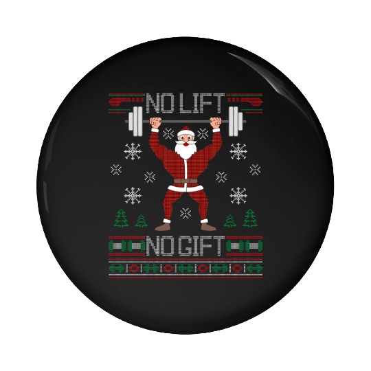 No Lift No Santa Gym Workout Ugly Pin Buttons
