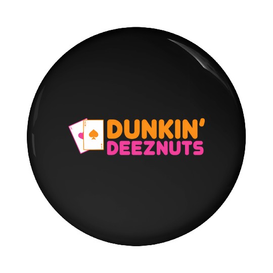 Dunkin Deez-Nuts Pocket Aces Pin Buttons