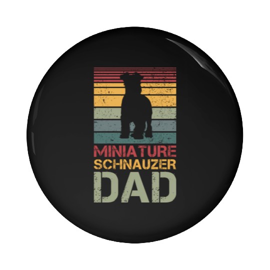 Miniauture Schnauzer Dad Miniature Schnauzer Dog Pin Buttons