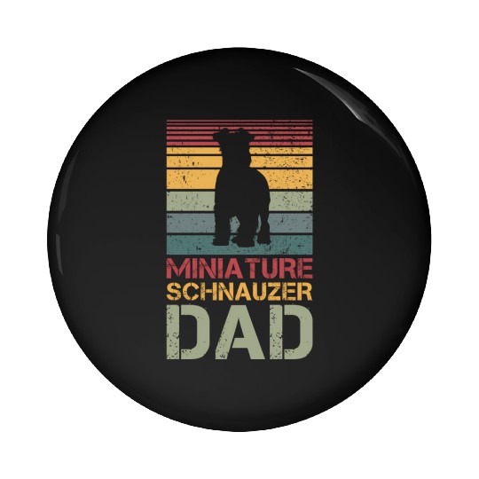 Miniauture Schnauzer Dad Miniature Schnauzer Dog Pin Buttons