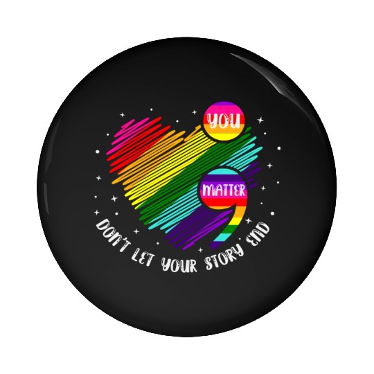 You Matter Don't Let Your Story End Pin Buttons