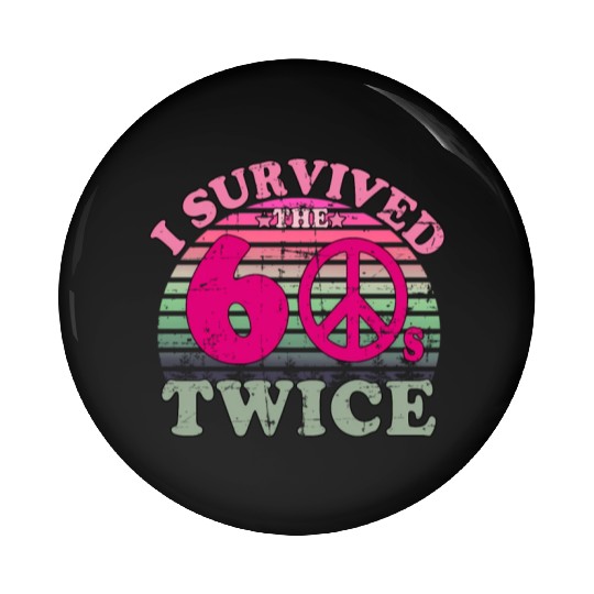 I Survived The Sixties 60S Twice Pin Buttons
