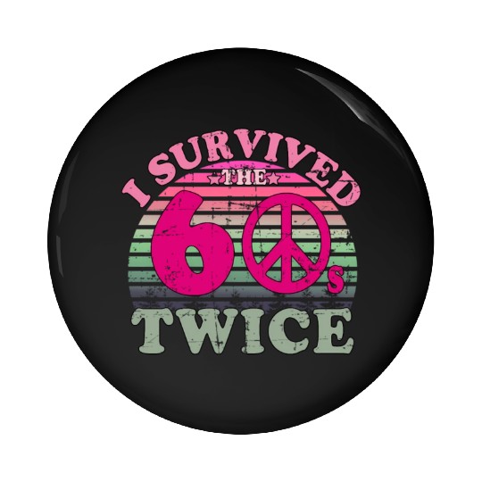 I Survived The Sixties 60S Twice Pin Buttons