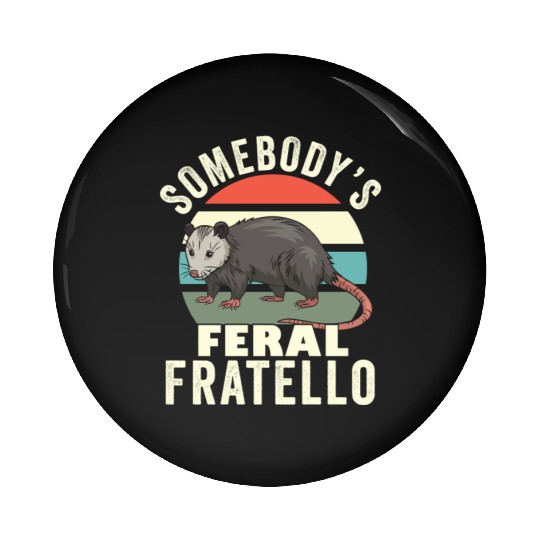 Somebody's Feral Brother Italian Brother Retro Pin Buttons