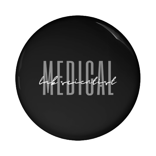Medical Lab Scientist Techian Pin Buttons