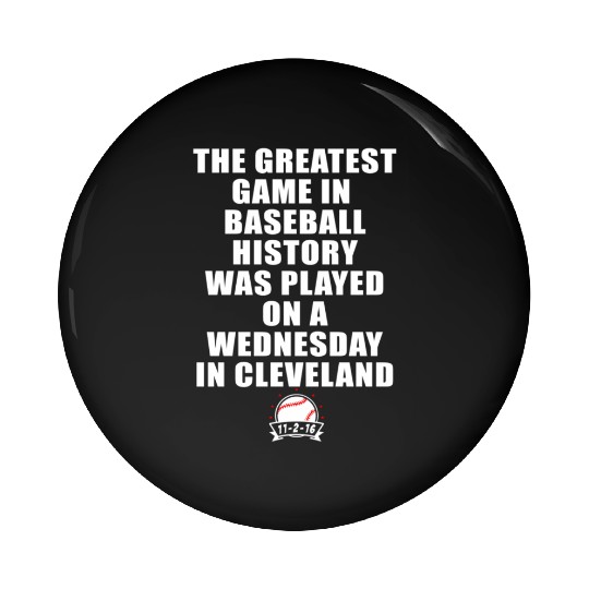 Greatest Game In Baseball Was On A Wednesday In Pin Buttons