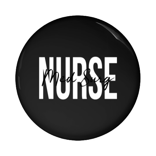 Med Surg Nurse Medical Surgical Nursing Pin Buttons