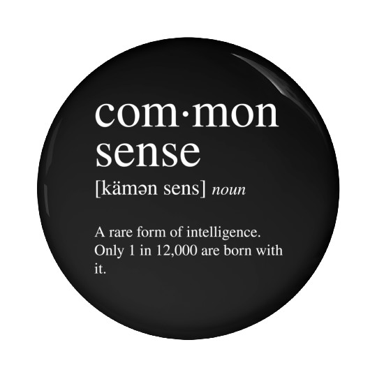 Common Sense Definition A Rare Form Of Pin Buttons