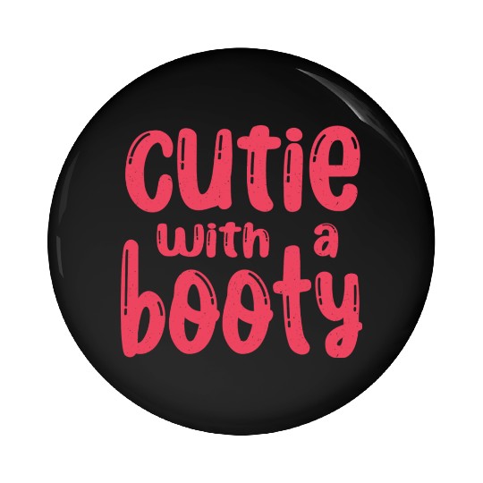 Cutie with a Booty - Gym Lover Pin Buttons