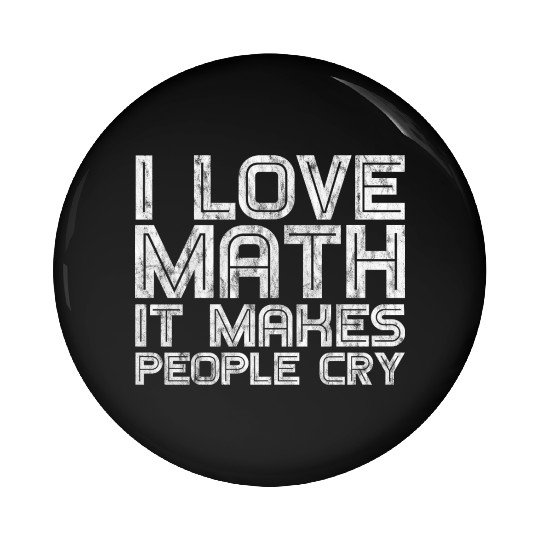 I Love Math, It Makes People Cry 3 Pin Buttons