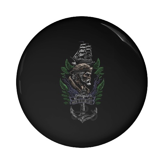 we sail when the ocean calls - for Black Pin Buttons