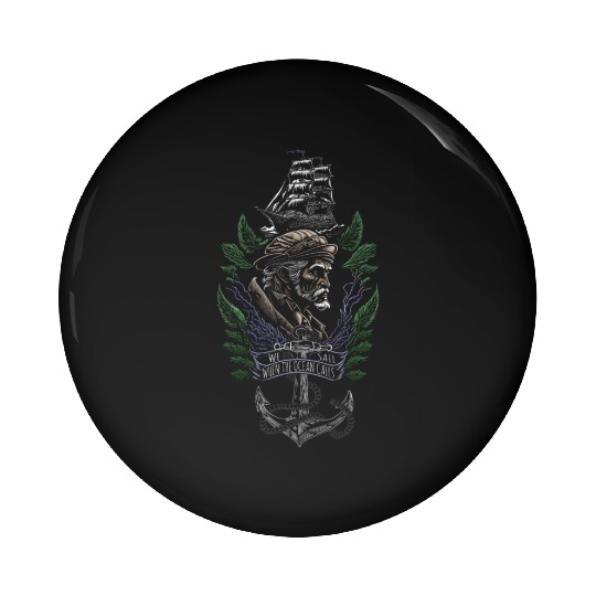 we sail when the ocean calls - for Black Pin Buttons