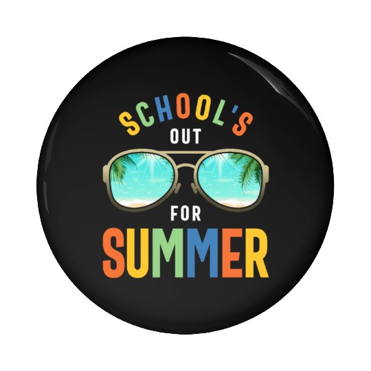 School's Out For Summer: Embrace the Freedom! Pin Buttons