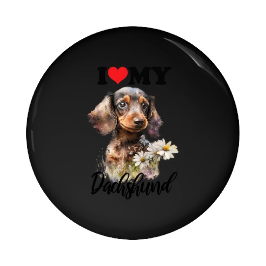 I Love my Dachshund Sarcastic and funny gift Pin Buttons