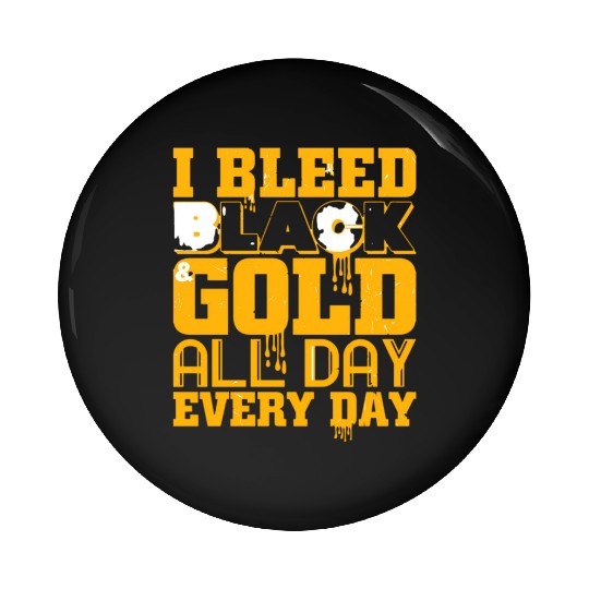 I Bleed Black And Gold Pin Buttons