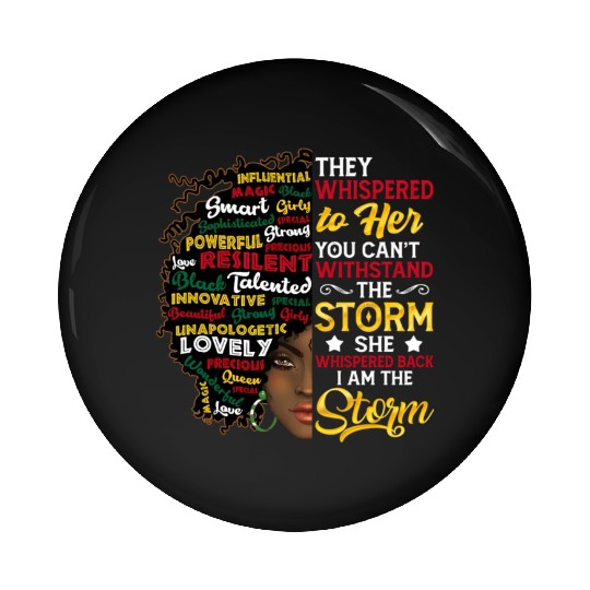 I Am Storm They Whired To Her You Can'T Withstand Pin Buttons