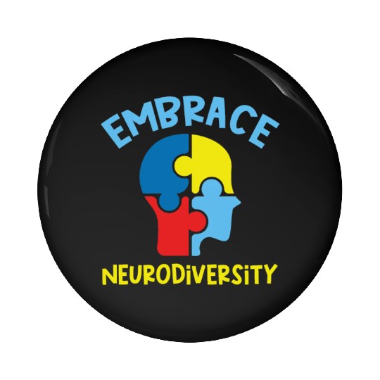 Embrace neurodiversity Pin Buttons