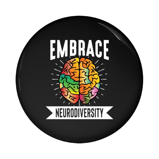 Embrace neurodiversity Pin Buttons