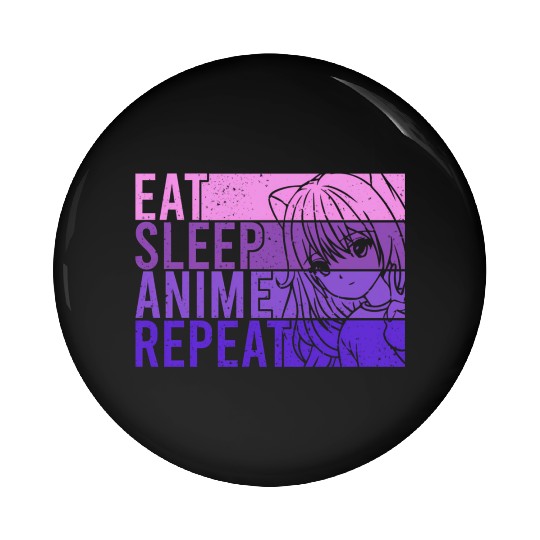 Anime Pin Buttons Eat Sleep Anime Repeat Anime