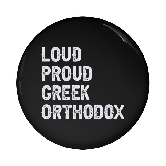 Loud Proud Greek Orthodox Pin Buttons