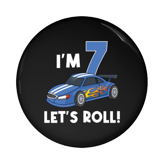 I'm 7 Let's Roll! Birthday Racer Seven Years Old Pin Buttons
